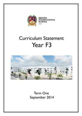 Curriculum Statement
Year F3
Term One
September 2014
 