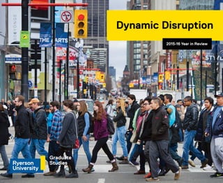 Dynamic Disruption
2015-16 Year in Review
 