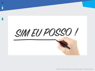 INSTITUTO IZOLANI PESQUISA E EDUCAÇÃO
 