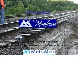 46a
Discussion
46
David Bries – City of Montrose
Ramsey T. Hemaidan – Wachs Water Services
 