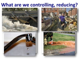 What are we controlling, reducing?
 