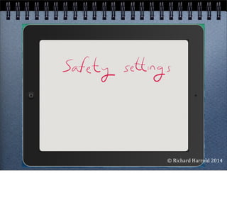 ©	
  Richard	
  Harrold	
  2014
 