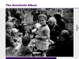 The Auschwitz Album
 