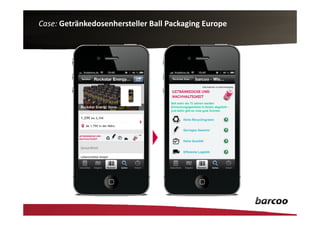 Case: Getränkedosenhersteller Ball Packaging Europe
 