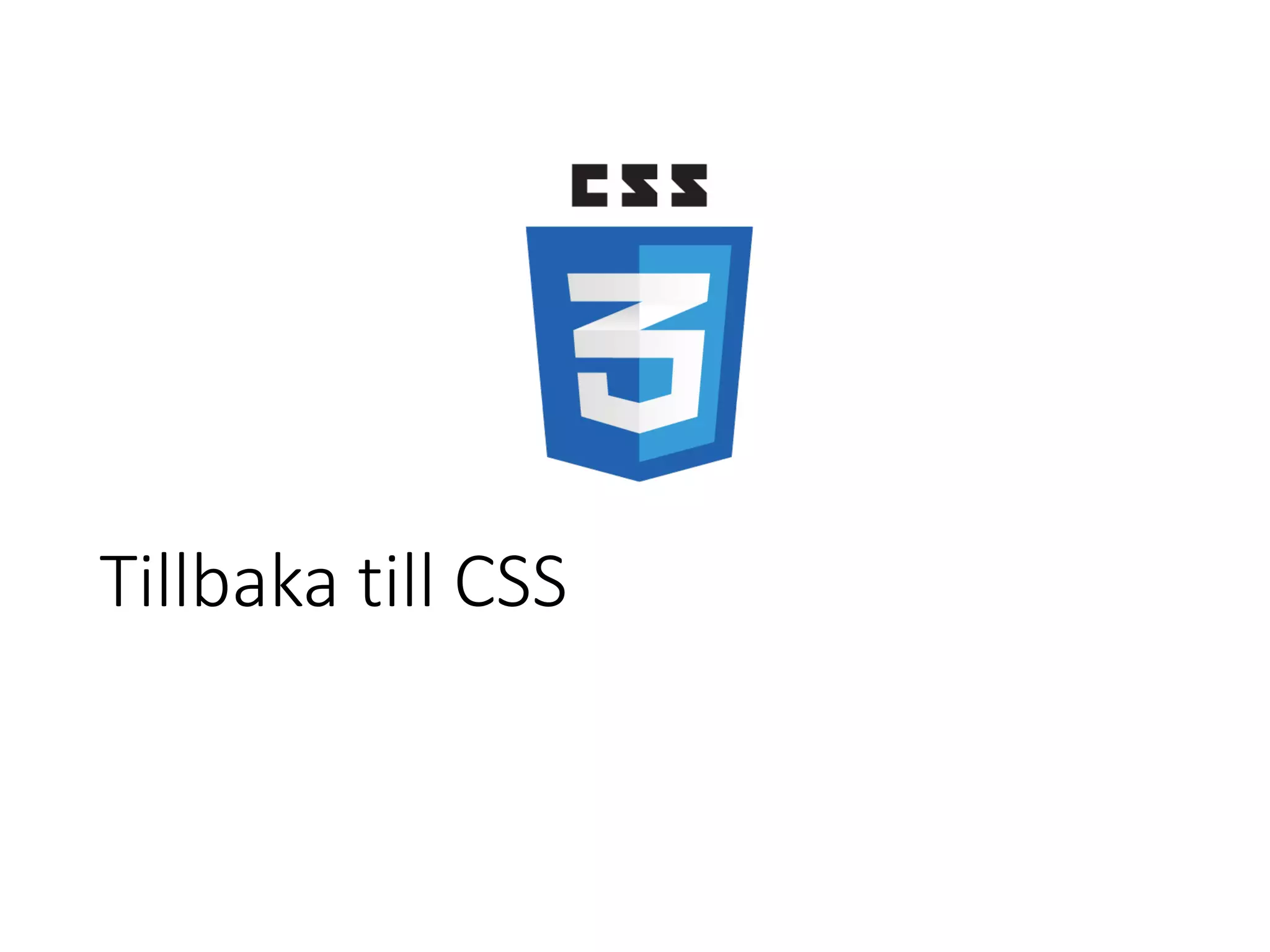 Tillbaka till CSS
 
