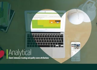 AnalyticalClients'behaviorstrackingandqualityscoresattributions
 