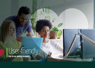 User-friendlyEasytouse,amazinginresults
 