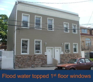 Flood water topped 1st floor windows
 