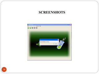 SCREENSHOTS
19
 