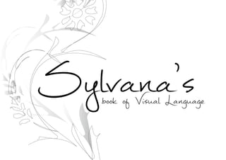 Sylvana’sbook of Visual Language
 