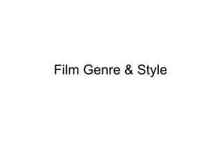 Film Genre & Style 
