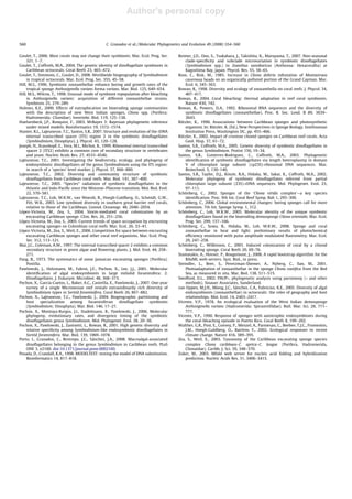 Author's personal copy
Goulet, T., 2006. Most corals may not change their symbionts. Mar. Ecol. Prog. Ser.
321, 1–7.
Goulet, T., Coffroth, M.A., 2004. The genetic identity of dinoﬂagellate symbionts in
Caribbean octocorals. Coral Reefs 23, 465–472.
Goulet, T., Simmons, C., Goulet, D., 2008. Worldwide biogeography of Symbiodinium
in tropical octocorals. Mar. Ecol. Prog. Ser. 355, 45–58.
Hill, M.S., 1996. Symbiotic zooxanthellae enhance boring and growth rates of the
tropical sponge Anthosigmella varians forma varians. Mar. Biol. 125, 649–654.
Hill, M.S., Wilcox, T., 1998. Unusual mode of symbiont repopulation after bleaching
in Anthosigmella varians: acquisition of different zooxanthellae strains.
Symbiosis 25, 279–289.
Holmes, K.E., 2000. Effects of eutrophication on bioeroding sponge communities
with the description of new West Indian sponges, Cliona spp. (Porifera:
Hadromerida: Clionidae). Invertebr. Biol. 119, 125–138.
Huelsenbeck, J.P., Ronquist, F., 2003. MrBayes 3: Bayesian phylogenetic inference
under mixed models. Bioinformatics 19, 1572–1574.
Hunter, R.L., LaJeunesse, T.C., Santos, S.R., 2007. Structure and evolution of the rDNA
internal transcribed spacer (ITS) region 2 in the symbiotic dinoﬂagellates
(Symbiodinium, Dinophyta). J. Phycol. 43, 120–128.
Joseph, N., Krauskopf, E., Vera, M.I., Michot, B., 1999. Ribosomal internal transcribed
spacer 2 (ITS2) exhibits a common core of secondary structure in vertebrates
and yeast. Nucleic Acids Res. 27, 4533–4540.
LaJeunesse, T.C., 2001. Investigating the biodiversity, ecology, and phylogeny of
endosymbiotic dinoﬂagellates of the genus Symbiodinium using the ITS region:
in search of a ‘species’ level marker. J. Phycol. 37, 866–880.
LaJeunesse, T.C., 2002. Diversity and community structure of symbiotic
dinoﬂagellates from Caribbean coral reefs. Mar. Biol. 141, 387–400.
LaJeunesse, T.C., 2005. ‘‘Species” radiations of symbiotic dinoﬂagellates in the
Atlantic and Indo-Paciﬁc since the Miocene–Pliocene transition. Mol. Biol. Evol.
22, 570–581.
LaJeunesse, T.C., Loh, W.K.W., van Woesik, R., Hoegh-Guldberg, O., Schmidt, G.W.,
Fitt, W.K., 2003. Low symbiont diversity in southern great barrier reef corals,
relative to those of the Caribbean. Limnol. Oceanogr. 48, 2046–2054.
López-Victoria, M., Zea, S., 2004. Storm-mediated coral colonization by an
excavating Caribbean sponge. Clim. Res. 26, 251–256.
López-Victoria, M., Zea, S., 2005. Current trends of space occupation by encrusting
excavating sponges on Colombian coral reefs. Mar. Ecol. 26, 33–41.
López-Victoria, M., Zea, S., Weil, E., 2006. Competition for space between encrusting
excavating Caribbean sponges and other coral reef organisms. Mar. Ecol. Prog.
Ser. 312, 113–121.
Mai, J.C., Coleman, A.W., 1997. The internal transcribed spacer 2 exhibits a common
secondary structure in green algae and ﬂowering plants. J. Mol. Evol. 44, 258–
271.
Pang, R., 1973. The systematics of some Jamaican excavating sponges (Porifera).
Postilla.
Pawlowski, J., Holzmann, M., Fahrni, J.F., Pochon, X., Lee, J.J., 2001. Molecular
identiﬁcation of algal endosymbionts in large miliolid foraminifera: 2.
Dinoﬂagellates. J. Eukaryot. Microbiol. 48, 368–373.
Pochon, X., Garcia-Cuetos, L., Baker, A.C., Castetlla, E., Pawlowski, J., 2007. One-year
survey of a single Micronesian reef reveals extraordinarily rich diversity of
Symbiodinium types in Soritid foraminifera. Coral Reefs 26, 867–882.
Pochon, X., LaJeunesse, T.C., Pawlowski, J., 2004. Biogeographic partitioning and
host specialization among foraminiferan dinoﬂagellate symbionts
(Symbiodinium; Dinophyta). Mar. Biol. 146, 17–27.
Pochon, X., Montoya-Burgos, J.I., Stadelmann, B., Pawlowski, J., 2006. Molecular
phylogeny, evolutionary rates, and divergence timing of the symbiotic
dinoﬂagellates genus Symbiodinium. Mol. Phylogenet. Evol. 38, 20–30.
Pochon, X., Pawlowski, J., Zaninetti, L., Rowan, R., 2001. High genetic diversity and
relative speciﬁcity among Symbiodinium-like endosymbiotic dinoﬂagellates in
Soritid foraminifera. Mar. Biol. 139, 1069–1078.
Porto, I., Granados, C., Restrepo, J.C., Sánchez, J.A., 2008. Macroalgal-associated
dinoﬂagellates belonging to the genus Symbiodinium in Caribbean reefs. PLoS
ONE 3, e2160. doi:10.1371/journal.pone.0002160.
Posada, D., Crandall, K.A., 1998. MODELTEST: testing the model of DNA substitution.
Bioinformatics 14, 817–818.
Reimer, J.D., Ono, S., Tsukahara, J., Takishita, K., Maruyama, T., 2007. Non-seasonal
clade-speciﬁcity and subclade microvariation in symbiotic dinoﬂagellates
(Symbiodinium spp.) in Zoanthus sansibaricus (Anthozoa: Hexacorallia) at
Kagoshima Bay, Japan. Phycol. Res. 55, 58–65.
Rose, C., Risk, M., 1985. Increase in Cliona delitrix infestation of Montastraea
cavernosa heads on an organically polluted portion of the Grand Cayman. Mar.
Ecol. 6, 345–363.
Rowan, R., 1998. Diversity and ecology of zooxanthella on coral reefs. J. Phycol. 34,
407–417.
Rowan, R., 2004. Coral bleaching: thermal adaptation in reef coral symbionts.
Nature 430, 742.
Rowan, R., Powers, D.A., 1992. Ribosomal RNA sequences and the diversity of
symbiotic dinoﬂagellates (zooxanthellae). Proc. R. Soc. Lond. B 89, 3639–
3643.
Rützler, K., 1990. Associations between Caribbean sponges and photosynthetic
organism. In: Rützler, K. (Ed.), New Perspectives in Sponge Biology. Smithsonian
Institution Press, Washington DC, pp. 455–466.
Rützler, K., 2002. Impact of crustose clionid sponges on Caribbean reef corals. Acta
Geol. Hisp. 37, 61–72.
Santos, S.R., Coffroth, M.A., 2005. Genetic diversity of symbiotic dinoﬂagellates in
the genus Symbiodinium. Protist 156, 19–34.
Santos, S.R., Gutierrez-Rodriguez, C., Coffroth, M.A., 2003. Phylogenetic
identiﬁcation of symbiotic dinoﬂagellates via length heteroplasmy in domain
V of chloroplast large subunit (cp23S)-ribosomal DNA sequences. Mar.
Biotechnol. 5, 130–140.
Santos, S.R., Taylor, D.J., Kinzie, R.A., Hidaka, M., Sakai, K., Coffroth, M.A., 2002.
Molecular phylogeny of symbiotic dinoﬂagellates inferred from partial
chloroplast large subunit (23S)-rDNA sequences. Mol. Phylogenet. Evol. 23,
97–111.
Schönberg, C., 2002. Sponges of the ‘Cliona viridis complex’—a key species
identiﬁcation. Proc. 9th Int. Coral Reef Symp. Bali 1, 295–300.
Schönberg, C., 2006. Global environmental changes: boring sponges call for more
attention. 7th Int. Sponge Symp. 1, 312.
Schönberg, C., Loh, W.K.W., 2005. Molecular identity of the unique symbiotic
dinoﬂagellates found in the bioeroding demosponge Cliona orientalis. Mar. Ecol.
Prog. Ser. 299, 157–166.
Schönberg, C., Suwa, R., Hidaka, M., Loh, W.K.W., 2008. Sponge and coral
zooxanthellae in heat and light: preliminary results of photochemical
efﬁciency monitored with pulse amplitude modulated ﬂuorometry. Mar. Ecol.
29, 247–258.
Schönberg, C., Wilkinson, C., 2001. Induced colonization of coral by a clionid
bioeroding sponge. Coral Reefs 20, 69–76.
Stamatakis, A., Hovver, P., Rougemont, J., 2008. A rapid bootstrap algorithm for the
RAxML web-servers. Syst. Biol., in press.
Steindler, L., Beer, S., Peretzman-Shemer, A., Nyberg, C., Ilan, M., 2001.
Photoadaptation of zooxanthellae in the sponge Cliona vastiﬁca from the Red
Sea, as measured in situ. Mar. Biol. 138, 511–515.
Swofford, D.L., 2002. PAUPÃ, phylogenetic analysis using parsimony (Ã and other
methods). Sinauer Associates, Sunderland.
van Oppen, M.J.H., Mieog, J.C., Sánchez, C.A., Fabricius, K.E., 2005. Diversity of algal
endosymbionts (zooxanthellae) in octocorals: the roles of geography and host
relationships. Mol. Ecol. 14, 2403–2417.
Vicente, V.P., 1978. An ecological evaluation of the West Indian demosponge
Anthosigmella varians (Hadromerida: Spirastrellidae). Bull. Mar. Sci. 28, 771–
777.
Vicente, V.P., 1990. Response of sponges with autotrophic endosymbionts during
the coral-bleaching episode in Puerto Rico. Coral Reefs 8, 199–202.
Walther, G.R., Post, E., Convey, P., Menzel, A., Parmesan, C., Beebee, T.J.C., Fromentin,
J.M., Hoegh-Guldberg, O., Bairlein, F., 2002. Ecological responser to recent
climate change. Nature 416, 389–395.
Zea, S., Weil, E., 2003. Taxonomy of the Caribbean excavating sponge species
complex Cliona caribbaea–C. aprica–C. langae (Porifera, Hadromerida,
Clionaidae). Caribb. J. Sci. 39, 348–370.
Zuker, M., 2003. Mfold web server for nucleic acid folding and hybridization
prediction. Nucleic Acids Res. 31, 3406–3415.
560 C. Granados et al. / Molecular Phylogenetics and Evolution 49 (2008) 554–560
 