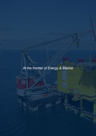2 Title
At the frontier of Energy & Marine
 