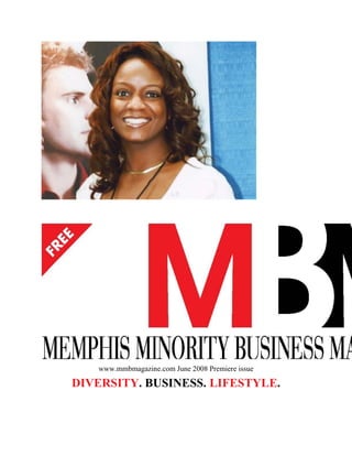 www.mmbmagazine.com June 2008 Premiere issue
DIVERSITY. BUSINESS. LIFESTYLE.
 
