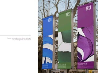 Istanbul banners promoting Islamic calligraphy
For pormoting events around the city
 