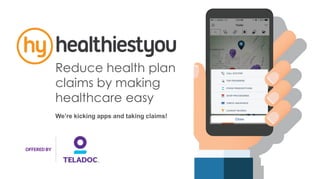 1© 2016 Teladoc, Inc. All rights reserved.
Reduce health plan
claims by making
healthcare easy
We’re kicking apps and taking claims!
 