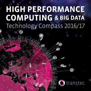 HIGH PERFORMANCE
COMPUTING
Technology Compass 2016/17
& BIG DATA
 