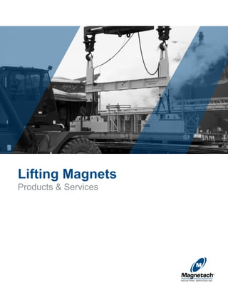 Lifting Magnets
Products & Services
 