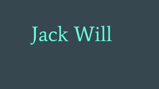 Jack Will
 