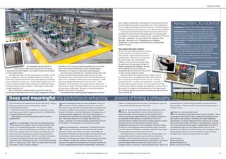 COVER STORY
www.worksmanagement.co.uk February 2015 2322 February 2015 www.worksmanagement.co.uk
“The immediate reaction was that it
wasn’t going to work. Stick it up your arse,” he recalls.
Unperturbed, he pulled together key shopﬂoor personnel and pushed
on with implementation.
“One night we couldn’t ﬁnd any shop vacuums,” he recalls. “So the
guy in charge said: ‘order two’ because that was the old way, if we
could solve a problem with money, then we did. When we completed
the 5S, we‘d found 13 shop vacs – we were only looking for one.” The
maths provided a powerful wakeup call even for traditionally change
resistant engineers recalls Donaldson. “They bought-in pretty much
straight away after that.”
With 5S ﬂourishing, Donaldson teamed up with McCombe and
successfully implemented the ISO 9001 quality management standard
and SMED. In 2010, the duo turned their attention to a sort of own
brand Total Productive Maintenance, which extended beyond
maintenance to all aspects of operations, especially people.
Eurocentral was sub-divided into 12 quality processes (QP) under
the Total Productive Manufacturing model, with each QP team
empowered to drive improvements. There, amid the flipcharts and
Post It notes, Donaldson and McCombe had their epiphany. “People
were being engaged and listened to for the first time,” recalls
Donaldson. “We brought them into a group and said: ‘what do we
need to look at today?’ They were telling us: ‘look at this process: we
run over here or under there’. We found so many improvements,
almost £1.5m in the first 18 months.”
The momentum fast tracked employee engagement as the site’s
Dig out the polo neck sweater and work that Gallic shrug – ﬁnding a
philosophy has been critical to Newsprinters’ road to
manufacturing excellence.
But how do you go about instigating a code of ethics at your
site? Does it pay the bills? Or will you end up like a hopeless ﬂock
of seagulls following the trawler?
WM meditates on the ﬁve big questions about the path to
enlightenment
1
What is a philosophy? This is the set of beliefs governing
the way your site operates. There is a close correlation with
culture, or, in manufacturing parlance: ‘the way we do things
around here’. Think of a philosophy as your factory’s tribal code.
The rules are typically covert, but anyone who breaks them can
expect the same browbeating as a bolshie young chimp who
dares to break troop etiquette. The trick, according to Donaldson,
is to shape a philosophy that reinforces useful behaviours.
“Employees start challenging each other: ‘hey, that doesn’t belong
there’, or ‘clean up your mess’. There’s no better police force than
the workers, if they’re properly engaged.”
2
Does a philosophy make you more proﬁtable? Doing it for
the money is a bit like stufﬁng a platinum Visa in the church
alms purely to skip the queue at the pearly gates. Principles should
be driven by a deeper sense of purpose, according to Donaldson.
Rewards can follow. A successful philosophy is a stepping stone to
boosting employee engagement, which has proven beneﬁts on
performance. But, be warned, says Donaldson, a philosophy is not a
goal. “We’ve got someone in our company who thinks it’s a
project – just write a line in there and we’ll achieve that by the end
of the month. It’s not a project, it’s a constancy of purpose.”
3
What is Newsprinters’ philosophy? The Newsprinters Way
is a code of conduct based on seven key principles (honesty,
dynamism, respect, commitment, motivation, responsibility and
ﬂexibility). All employees, including managers, are expected to apply
the principles in daily working life. The philosophy follows the
teachings of Deming who prescribed a more compassionate attitude
from managers towards their workforce. Deming called for the
rejection of management by incentive and to create an environment
of trust, interdependence and pride in workmanship. Deming also
Deep and meaningful: the performance-enhancing powers of ﬁnding a philosophy
called for a unifying purpose for all, which, in Newsprinters’ case, was
to become the best manufacturer in the world.
4
How do you translate the theory into practice? It starts
with you. Nothing destroys a code of conduct faster than a
hypocritical leader. Signs and posters are an excellent way to
reinforce and promote target behaviours, but calling for respect on
the whiteboard while balling out an operator in front of it is
counterproductive. Leaders ensured the principles became a central
discussion point on site and raising the topic at training,
management meetings and out on the shopfloor. They also showed
an interest in their employees beyond the factory gate, in line with
Deming’s theory that managers must better understand what makes
their employees tick to get the best out of them.
“We asked what don’t we know about you?” says Donaldson. “It’s
amazing what we have found out: we have former professional
footballers, a former storesman of the year, a policewoman – the
knowledge and backgrounds people bring is phenomenal.” Uncovering
previously hidden talents has seen staff create a mural on the
company’s history, a factory tour video and backing music. There’s also
a general boost in morale through site leaders showing an interest
says Donaldson. “People are proud. They just want an opportunity to
raise their voice.”
5
Where do I buy the guide book?
It’s not available at all good book stores, stresses Donaldson. “There
is no model, no road map. You have to apply the principles in the way
that’s right for your business.” Try learning from other enlightened
manufacturers, he advises. Newsprinters took a factory tour of former
Best Factory Award winner, Uktraframe, at the beginning of its journey.
The site has also benchmarked against multiple Shingo Prize winners
and applied learning’s from The Shingo Institute in the US via The
Manufacturing Institute in the UK. The Shingo model recognises culture
and guiding principles as two of ﬁve components in ops excellence
alongside results, systems and tools like 5S or Six Sigma.
Find out more at:
● www.deming.org
● www.shingoprize.org
● http://tinyurl.com/o4x5lxg
Established: In 2007 as part of £56m upgrade by parent
company, News International, owned by Rupert Murdoch.
Manufacturing: The plant turns raw paper rolls, ink, fonts
and plates into copies of The Sun, The Times, The Sunday
Times and The Daily Telegraph. The site features the world’s
largest and fastest printing press, which can print a 144-page
tabloid straight in a single pass on the press at up to 86,000
copies an hour.
The CI journey: Began in 2007 with a vision to become best
newspaper manufacturer in the world. Adopted 5S and SMED
before moving onto ISO accreditations. Total productive
manufacturing implemented from 2010 with extensive
employee training programme. Site benchmarks against
Shingo and principle-driven system from 2011.
Becomes first ever UK-based Shingo Prize Award winner
in autumn 2014.
Employees: 110 (40% Newsprinters
and 60% contractor-based
business partners).
Newsprinters, Eurocentralsecret weapon in delivering the ultimate goal of becoming world number
one. McCombe was promoted to site leader in 2011 and accelerated the
focus by targeting the Shingo Prize, which advocates 10 guiding principles
including humility and mutual respect as core to achieving ops excellence.
It would be neat to end the story there: the site sails serenely on to
the Shingo Prize and everyone lives happily after. Yet, fairytales aren’t
too familiar in a factory about to make six staff – equivalent to 25% of its
print team – redundant. “Of course, there’s still scepticism,” says
McCombe. “We haven’t got 110 people who are completely
brainwashed. A lot of the guys still believe there’s a Machiavellian
reason for doing it.”
The cynics will soon convert
Yet, turn the other cheek and practice what you
preach and you’ll be amazed how soon the
cynics convert. “People want to be part of it,”
says McCombe. “I was out on the press room
this morning and a guy called Stephen
Gallacher came up to me and started telling
me about the 5S he was doing. The days of
Stephen speaking to the manager in the past
never happened. But we’ve created an
atmosphere where he wants to come and tell
us about the good things he’s doing.”
There’ll be plenty more opportunities for Stephen and his
kin to wax lyrical as the Newsprinters team board a flight for
the US to pick up the Shingo Prize later this year. “We’ll be
taking staff to Utah. It’s been their achievement – over 80% of
the assessment was with the staff – we’ve just been part of their
journey,” says Donaldson. Manager and employee in a state of Zen in
the heavens. An example to all manufacturers of the huge rewards
that come with getting your head out of the sand and into the clouds
once in a while. ■
5S faced early opposition
from the shopﬂoor
 