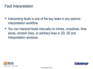 Petrel F 4 fault interpretation 2018 v1.0 | PPTX