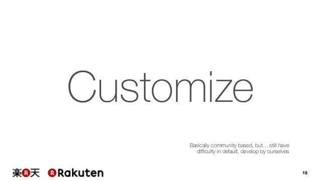 [Rakuten TechConf2014] [F-4] At Rakuten, The Rakuten ...