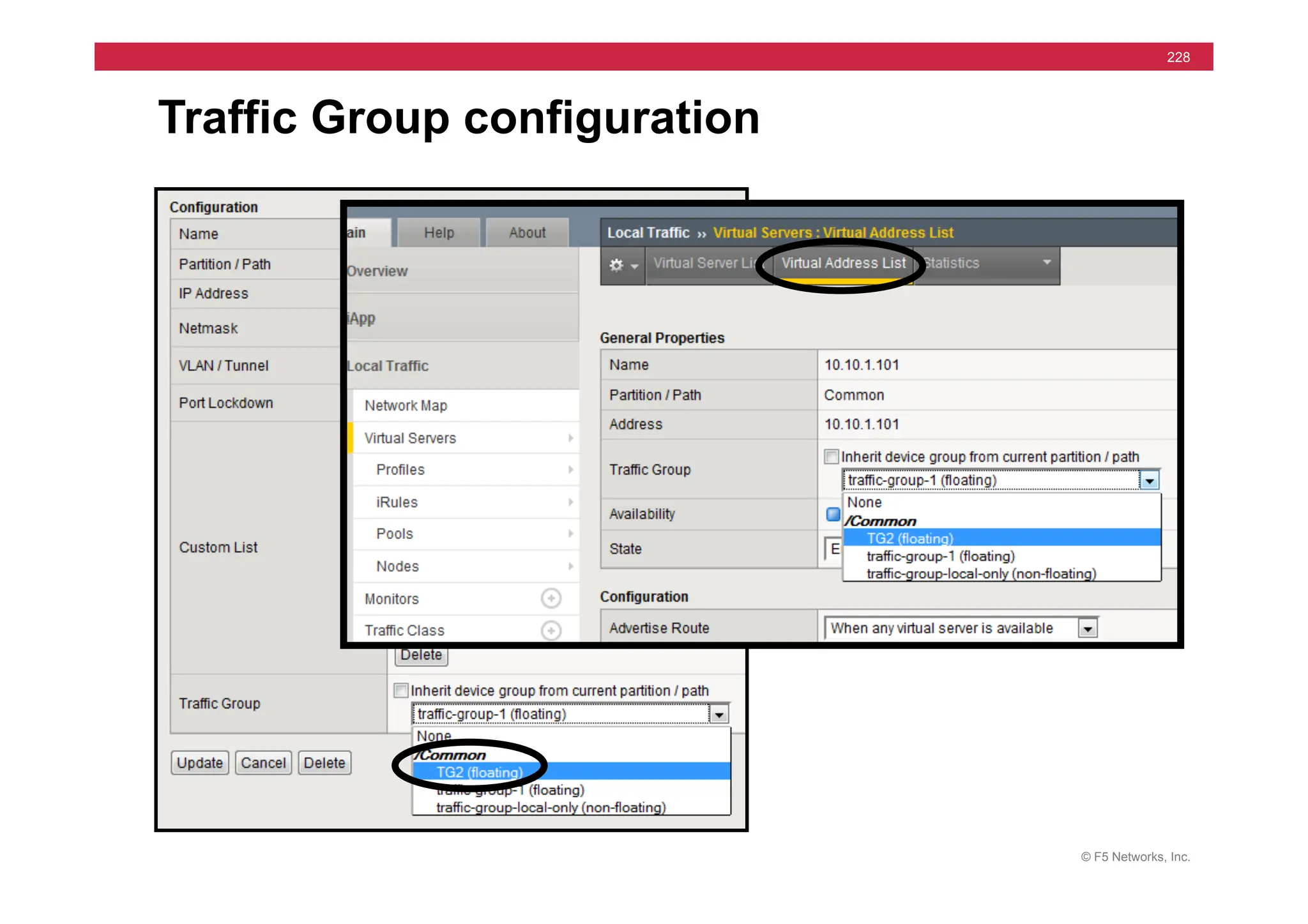 © F5 Networks, Inc.
228
Traffic Group configuration
 