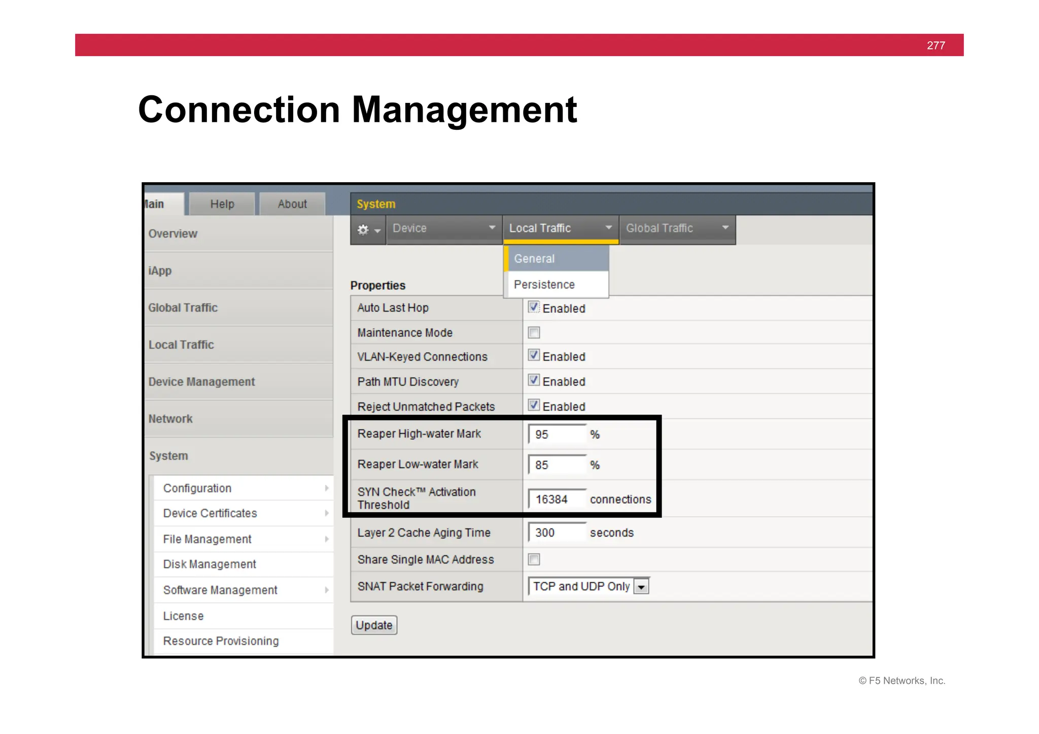 © F5 Networks, Inc.
277
Connection Management
 