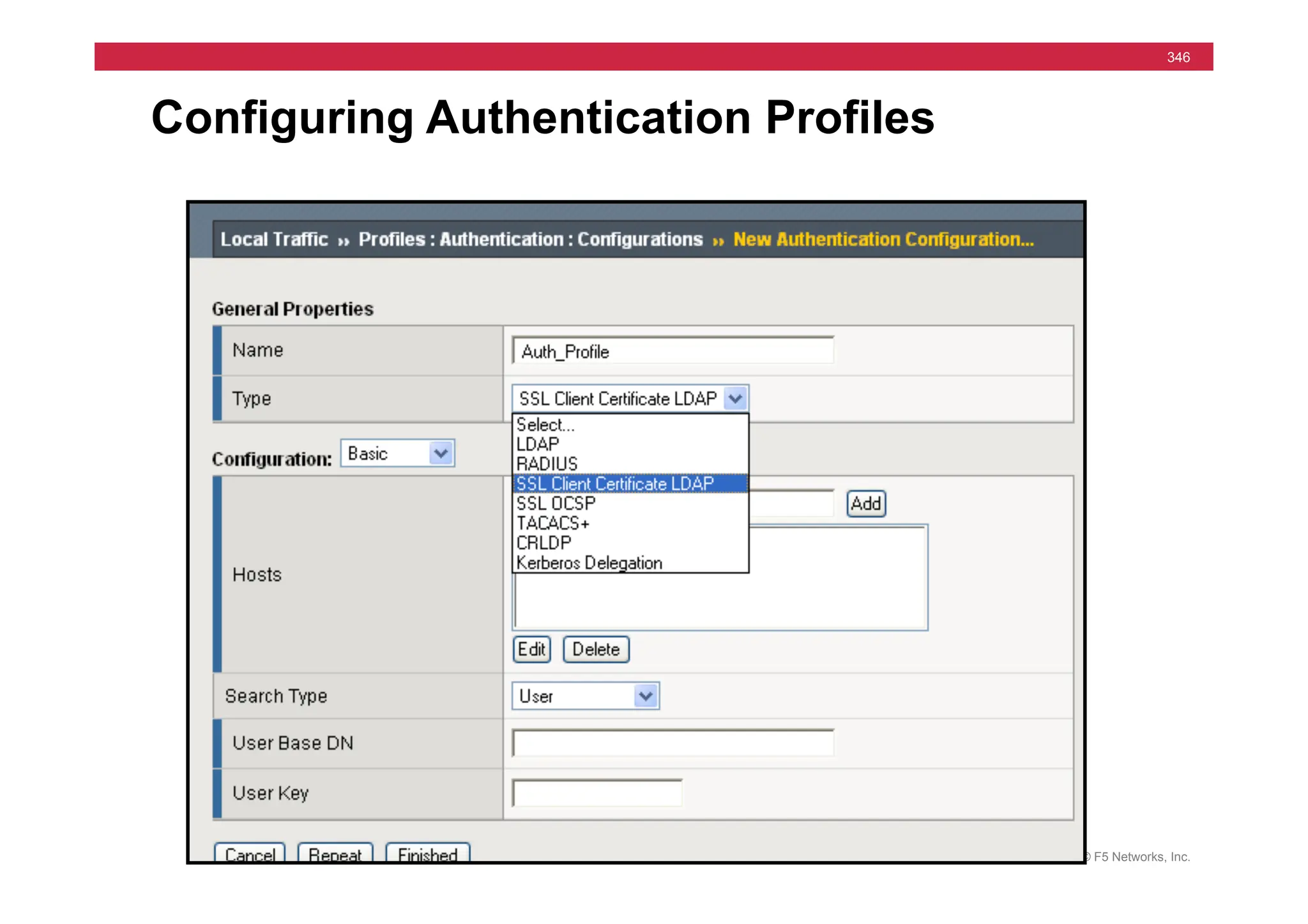 © F5 Networks, Inc.
346
Configuring Authentication Profiles
 