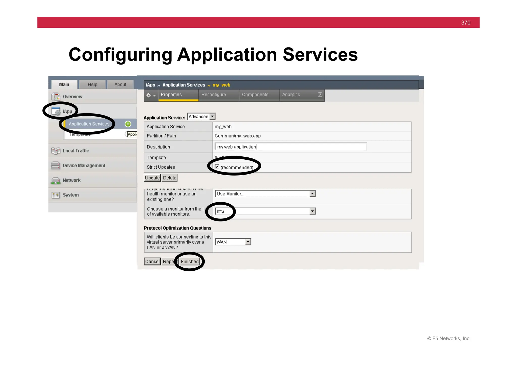 © F5 Networks, Inc.
370
Configuring Application Services
 