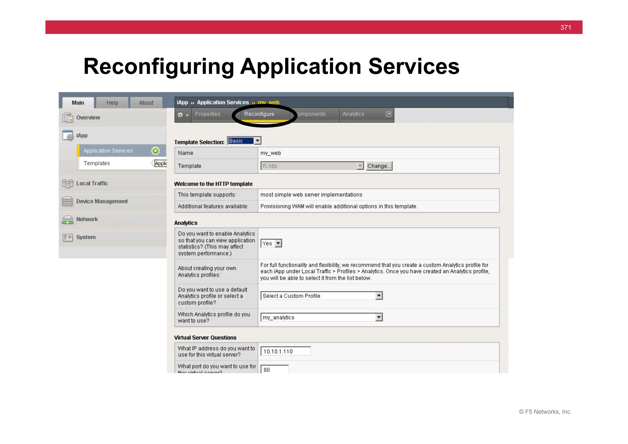 © F5 Networks, Inc.
371
Reconfiguring Application Services
 