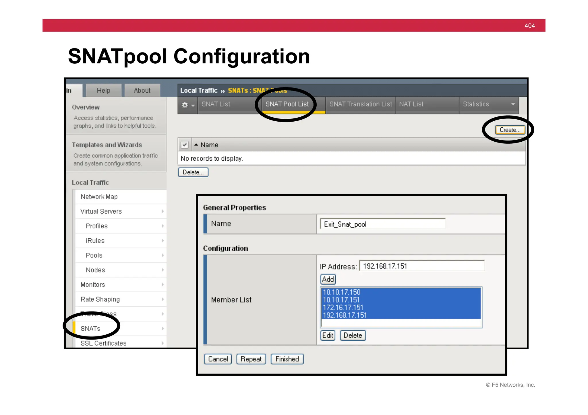 © F5 Networks, Inc.
404
SNATpool Configuration
 