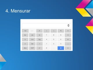 4. Mensurar
 