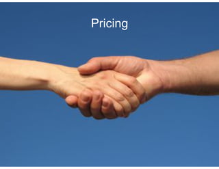 Pricing 
 