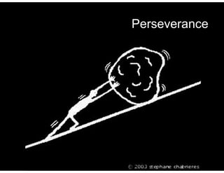 Perseverance 
 