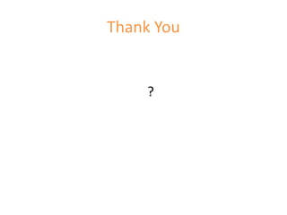 Thank You
?
 