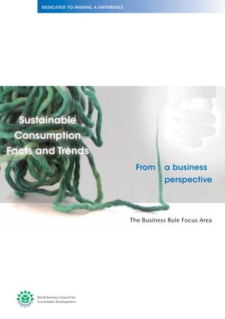 The Business Role Focus Area
From a business
perspective
Sustainable
Consumption
Facts and Trends
 