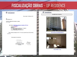 FISCALIZAÇÃO OBRAS – UP RESIDENCE
 