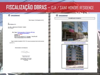 FISCALIZAÇÃO OBRAS – CJA / SAINT HONORE RESIDENCE
 