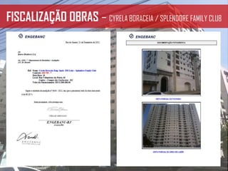 FISCALIZAÇÃO OBRAS – CYRELA BORACEIA / SPLENDORE FAMILY CLUB
 