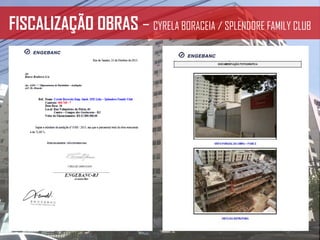 FISCALIZAÇÃO OBRAS – CYRELA BORACEIA / SPLENDORE FAMILY CLUB
 