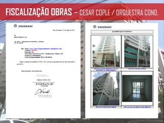 FISCALIZAÇÃO OBRAS – CESAR COPLE / ORQUESTRA COND.
 