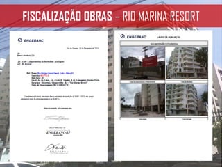 FISCALIZAÇÃO OBRAS – RIO MARINA RESORT
 