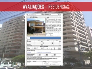 AVALIAÇÕES – RESIDENCIAS
 