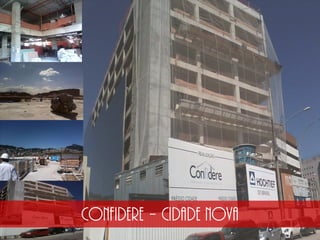 CONFIDERE – CIDADE NOVA
 