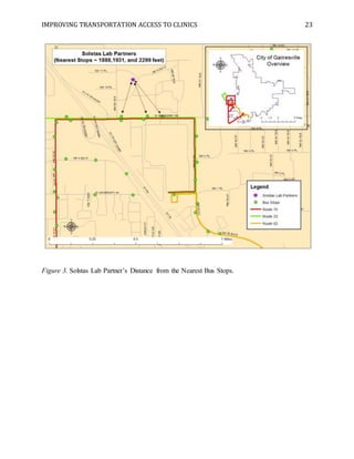 IMPROVING TRANSPORTATION ACCESS TO CLINICS 23
Figure 3. Solstas Lab Partner’s Distance from the Nearest Bus Stops.
 