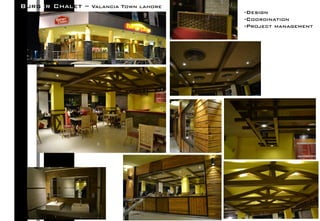 Burger Chalet – Valancia Town lahore
-Design
-Coordination
-Project management
 