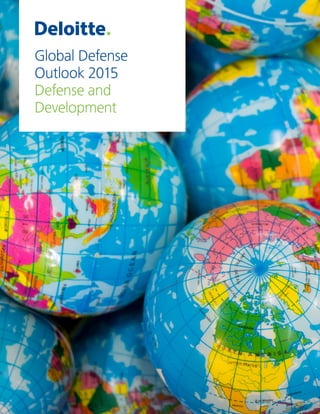 Global Defense
Outlook 2015
Defense and
Development
 