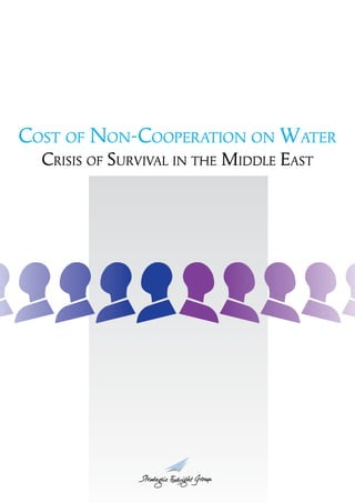 Cost of Non-Cooperation on Water
Crisis of Survival in the Middle East
 