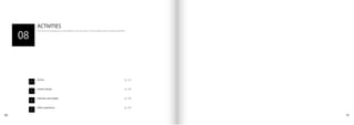 ACTIVITIES
Activities and experiences developed over the years in the professional and personal ﬁeld
[p. 96]
[p. 98]
Arch.io
Interior design
Other experience
Sketches and models
oe
id
s&m
08
[p. 92]
[p. 94]
90 91
 